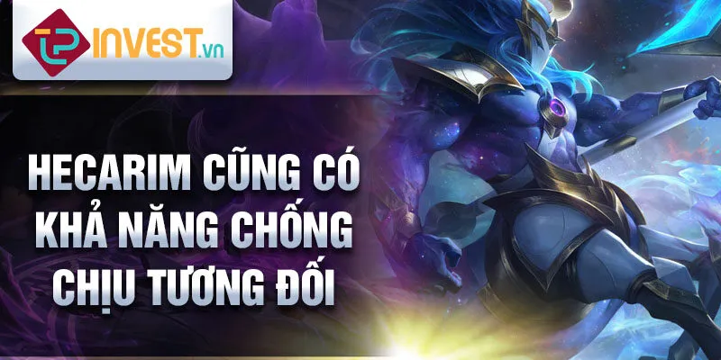 Tiêu Điểm Tướng Hecarim: Sức Mạnh Bất Khả Chiến Bại 3 Hecarim cũng có khả năng chống chịu tương đối