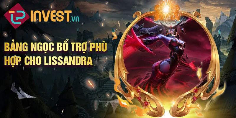 Bảng ngọc bổ trợ phù hợp cho Lissandra