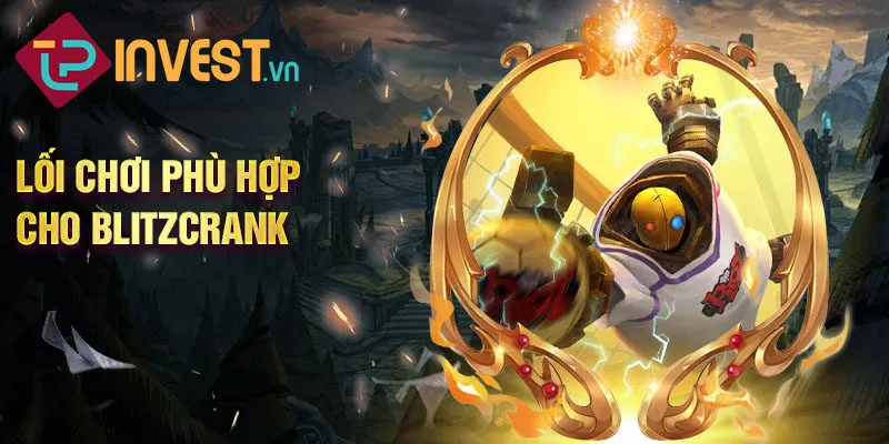 Lối chơi phù hợp cho Blitzcrank