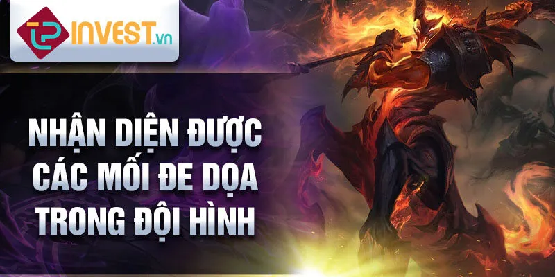 Tiêu Điểm Tướng Hecarim: Sức Mạnh Bất Khả Chiến Bại 4 Nhận diện được các mối đe dọa trong đội hình