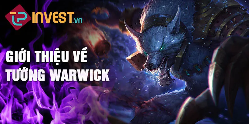 Giới thiệu về tướng warwick