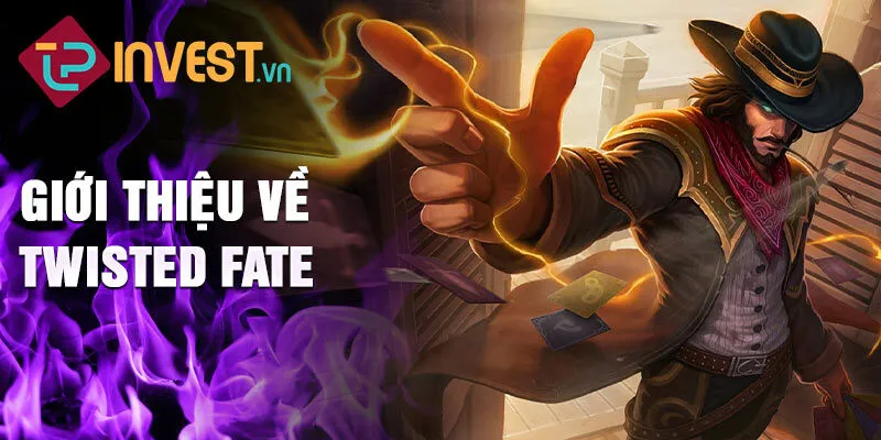 Giới thiệu về twisted fate