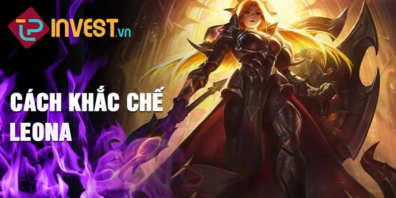 Cách khắc chế Leona