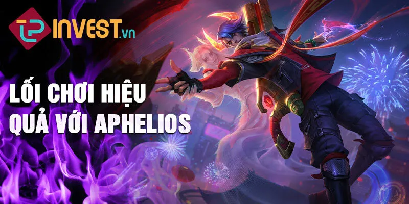 Lối chơi hiệu quả với Aphelios