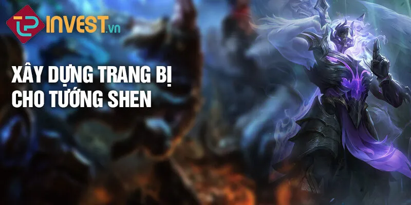 Tiêu điểm tướng Shen: Mắt hoàng hôn 3 Xây dựng trang bị cho tướng Shen
